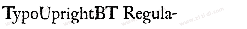 TypoUprightBT Regula字体转换
